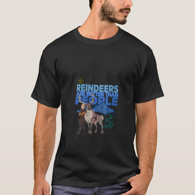 Disney Frozen Group Shot Reindeer Are Better Than  T-Shirt (Vorderseite)