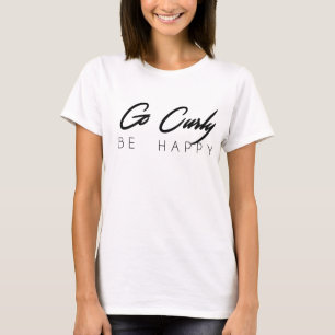 Disparaissent bouclé, soient le T-shirt heureux