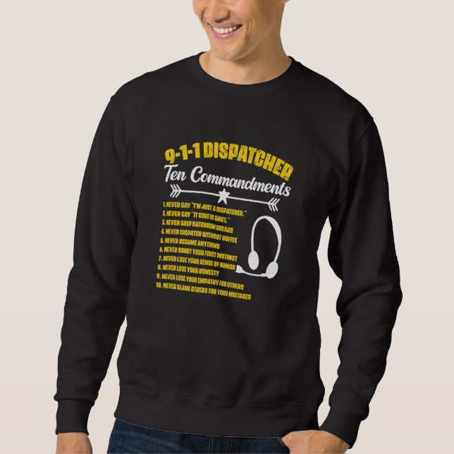 Dispatcher Commandments Responder Dispatch 911 Dis Sweatshirt (Vorderseite)