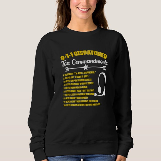Dispatcher Commandments Responder Dispatch 911 Dis Sweatshirt (Vorderseite)