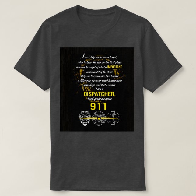 Dispatcher Is Help Me To Never Forget And American T-Shirt (Design vorne)
