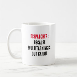 Dispatcher, weil Multitasking unser Herz ist Kaffeetasse