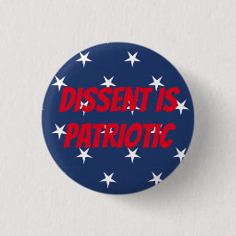Dissent is Patriotic Button