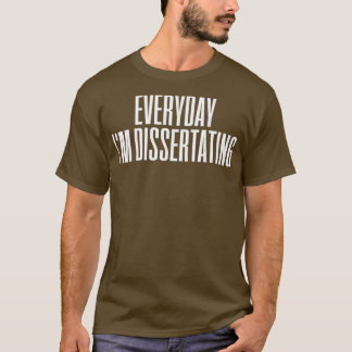 Dissertation Doktor PhD TShirt-Klasse T-Shirt