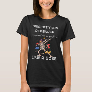 Dissertation verteidigt Doktorat Doktorand PhD Abs T-Shirt