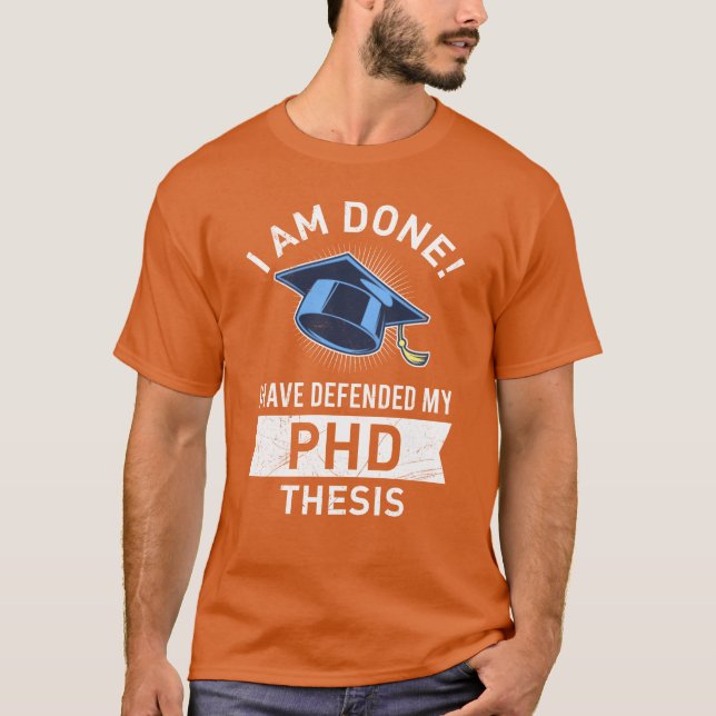 Dissertation verteidigt Endlich Doktorgrad PhD fu T-Shirt (Vorderseite)