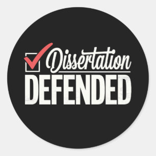 Dissertation verteidigter Doktortitel Abschluss Runder Aufkleber