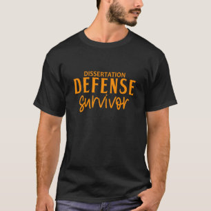 Dissertation Verteidigungsüberlebende T-Shirt
