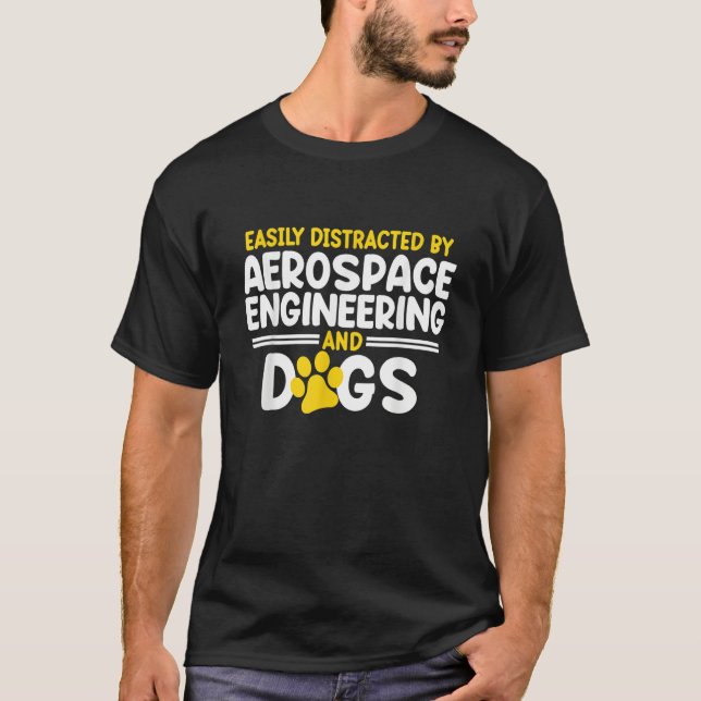 Distracted By Aerospace Engineering Rocket Enginee T-Shirt (Vorderseite)