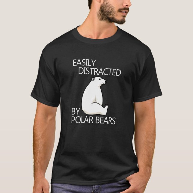 Distracted by Polar Bears Nature Expedition Wildli T-Shirt (Vorderseite)