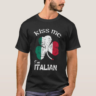 Distress Kiss Me Ich bin Italiener St Patrick's Da T-Shirt