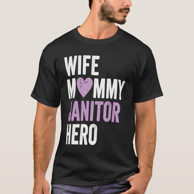 Distressed Janitor  Wife Mommy Janitor Hero T-Shirt (Vorderseite)