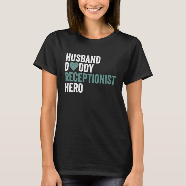 Distressed Receptionis Husband Daddy Receptionist T-Shirt (Vorderseite)
