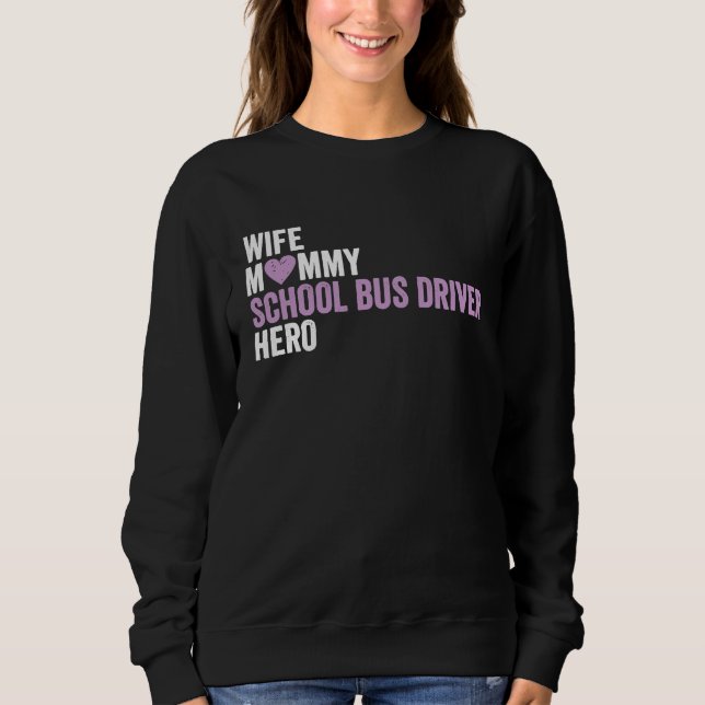Distressed School Bus Driver  Wife Mommy School Bu Sweatshirt (Vorderseite)