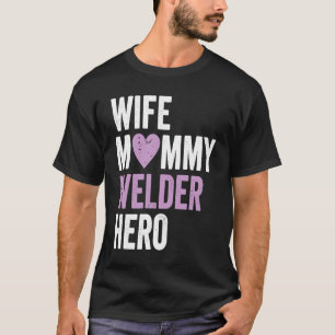 Distressed Welder Ehefrau Mommy Welder Hero T-Shirt