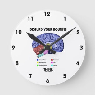 Disturb Your Routine Think (Brain Anatomy) Runde Wanduhr