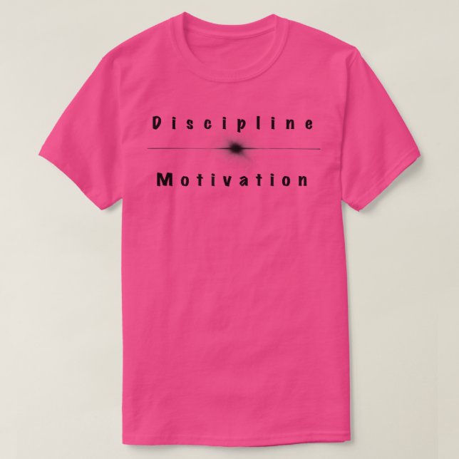 Disziplin über Motivation 370 T-Shirt (Design vorne)