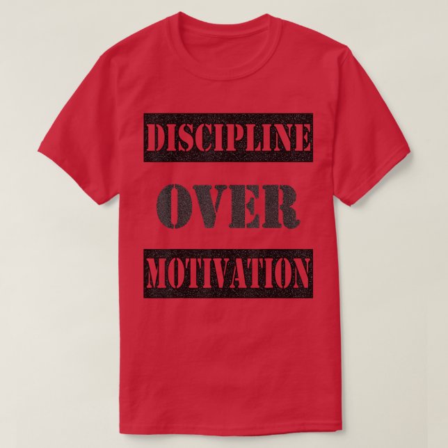 Disziplin über Motivationsgymnastik oder Gewichtsa T-Shirt (Design vorne)