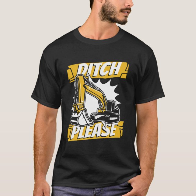 Ditch bitte hydraulischen Ladebagger Op T-Shirt (Vorderseite)
