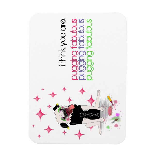 Diva Mops: Pugging Fabulous Magnet (Vertikal)