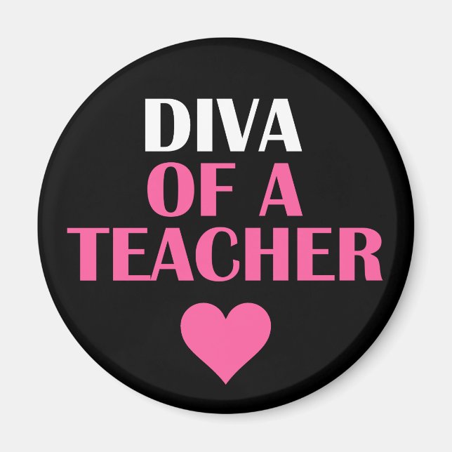 "DIVA OF A LEACHER" MAGNET (Vorne)