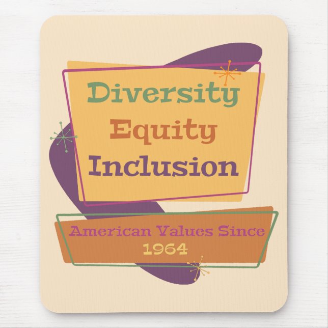 Diversity Equity Inclusion; American Values 1964 P Mousepad (Vorne)