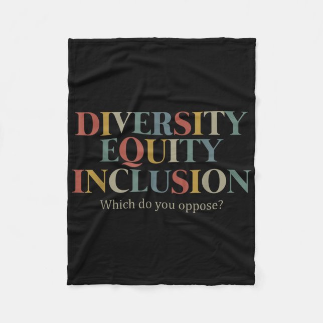Diversity Equity Inclusion, gegen die Sie sind_ Fleecedecke (Vorderseite)