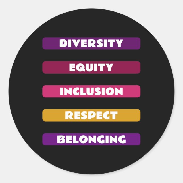 Diversity Equity Inclusion Respekt vor dem bestehe Runder Aufkleber (Vorderseite)