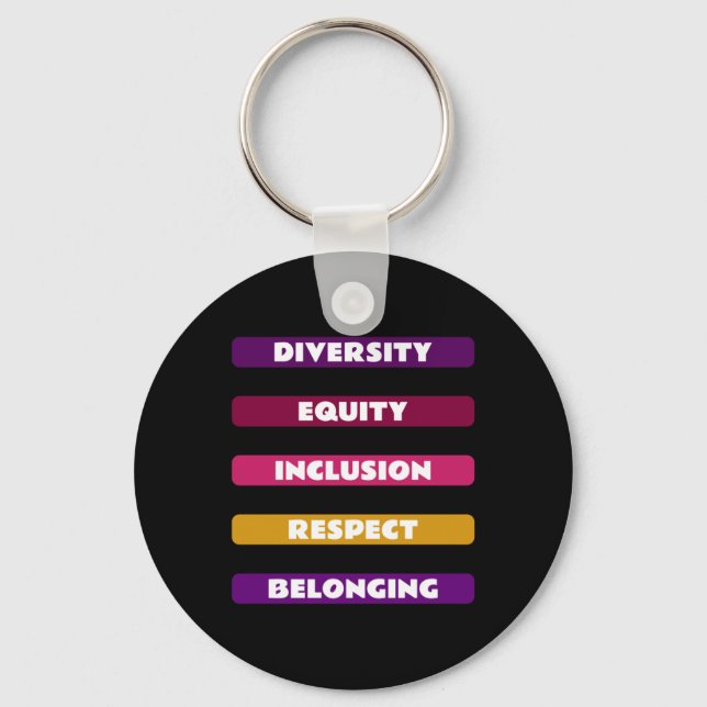 Diversity Equity Inclusion Respekt vor dem bestehe Schlüsselanhänger (Vorderseite)