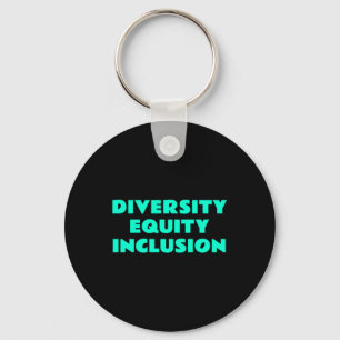 Diversity Equity Inclusion - Slogan für soziale Ge Schlüsselanhänger