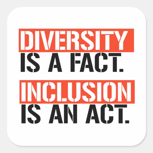 Diversity ist eine Tatsache Einschluss ist ein Ges Quadratischer Aufkleber (Vorderseite)