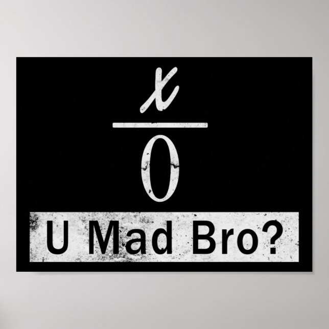 Divide by Zero - U Mad Bro? (Poster) Poster (Vorne)
