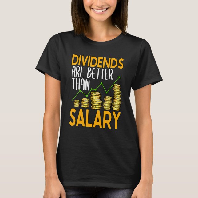 Dividenden sind besser als der Kapitalanleger 1 T-Shirt (Vorderseite)