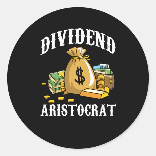Dividendenzahlungen an Aristokrat Geldbestände Ges Runder Aufkleber (Vorderseite)