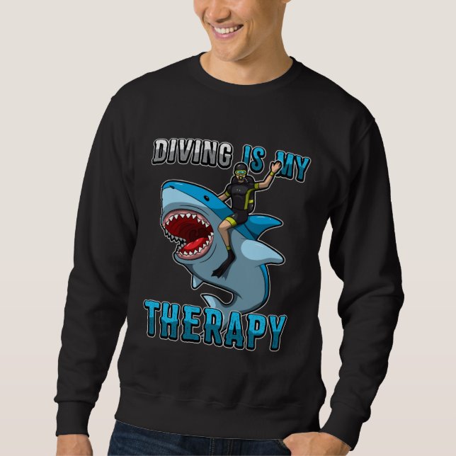 Diving Is My Therapy Underwater Divers Shark Dive Sweatshirt (Vorderseite)
