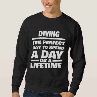 Diving Lifetime Saying  Diver Sweatshirt