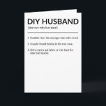 DIY Husband Funny Dictionary Style Definition Card Karte<br><div class="desc">Schick Deinen DIY verrückten Husband diese lustige Dictionary Style Definition Karte für seinen Geburtstag, Geburtstag, Jubiläum oder was auch immer Du für richtig hältst. Es wird sicher lachen.</div>
