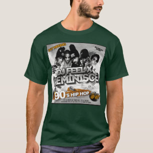 Dj Feel X Reminisce 90er Klassischer Hip Hop Dj Mi T-Shirt