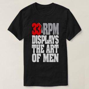DJ-SHIRT - 33 U-/MINanzeigen DIE KUNST DER MÄNNER T-Shirt