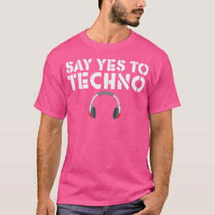 Dj Techno Musik Electro Edm Raver Festival Rave Te T-Shirt
