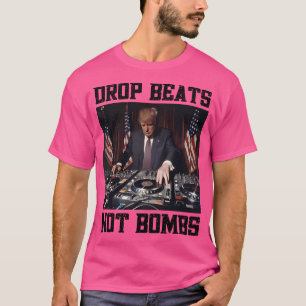 Dj Trump auf Turntable Schläge fallen nicht Bomben T-Shirt