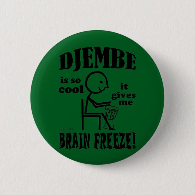 Djembe, Brain Freeze Button (Vorderseite)