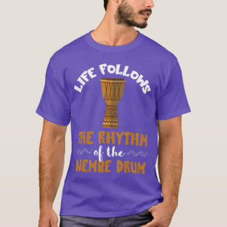 Djembe-Trommel Afrikanische Trommel Leben Folgt de T-Shirt
