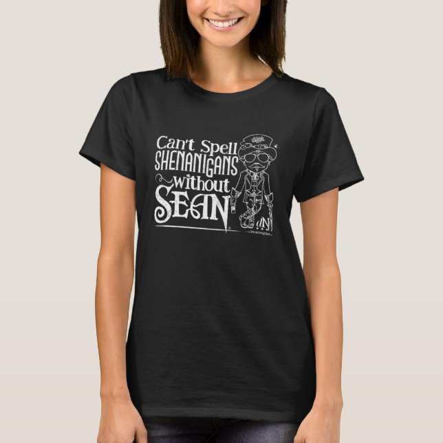 DN Can t Spell Shenanigans wo SEAN c The Lit Texan T-Shirt (Vorderseite)