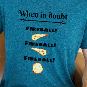 DnD Shirt - Wenn im Zweifel, Fireball!