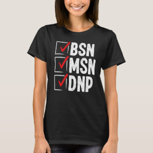 DNP Doctor MSN BSN DNP Nurse DNP Degree Abschluss T-Shirt