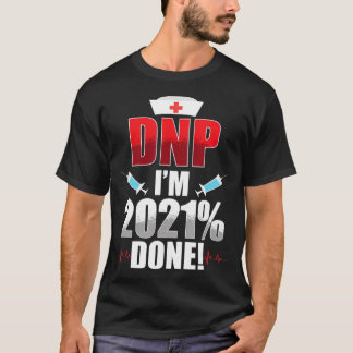 DNP Doktor der Krankenpflege 2021 Fertig RN Nurse T-Shirt