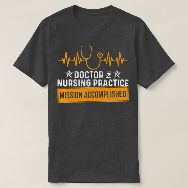 DNP Doktor der Krankenpflege Akcomplish RN Nurse T-Shirt (Design vorne)