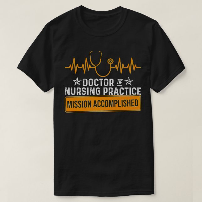DNP Doktor der Krankenpflege Akcomplish RN Nurse T-Shirt (Design vorne)