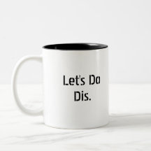 Do Dis slogan mug